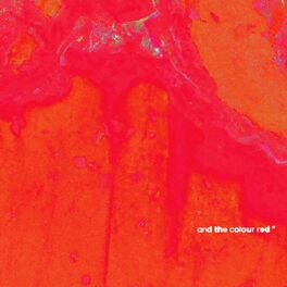 Album cover of and the colour red