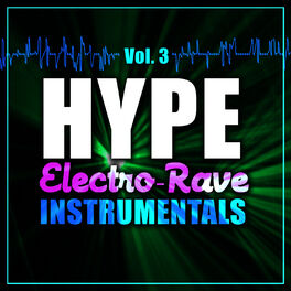 Album cover of Hype Electro-Rave Instrumentals, Vol. 3