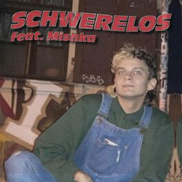 Album cover of SCHWERELOS (feat. Mishka & BuxxBunnyBeats)