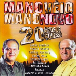 Album cover of Mano Véio Mano Novo - 20 Anos de Sucesso