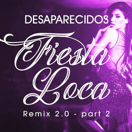Album cover of Fiesta Loca (Remix 2.0 - Part 2)