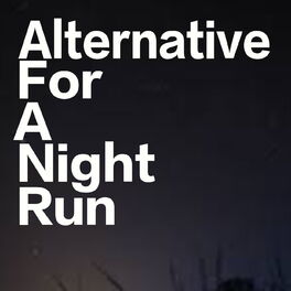 Album cover of Alternative For A Night Run