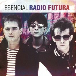 Album cover of Esencial Radio Futura