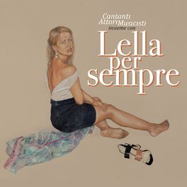 Album cover of Cantanti, attori, musicisti insieme con Lella per sempre