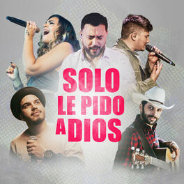 Album cover of Solo Le Pido a Dios
