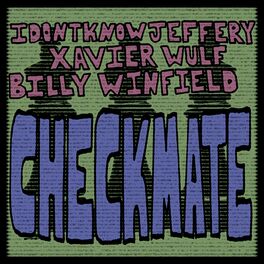 Album cover of CHECKMATE (feat. Idontknowjeffery & Xavier Wulf)