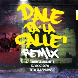 Album cover of Dale Pa la Calle (Remix)