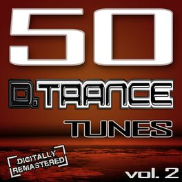 Album cover of 50 D. Trance Tunes, Vol. 2 - (The History Of Techno Trance & Hardstyle Electro Anthems)