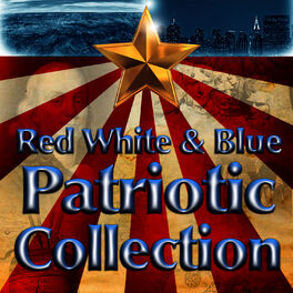 Album cover of Red, White & Blue Patriotic Collection