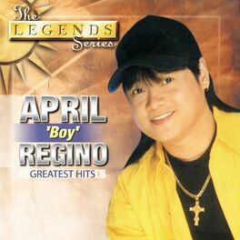 Album cover of The Legends Series: April Boy Regino Greatest Hits
