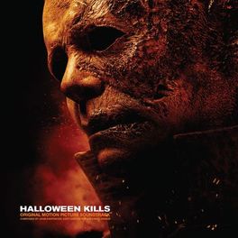 Album cover of Halloween Kills (Original Motion Picture Soundtrack)