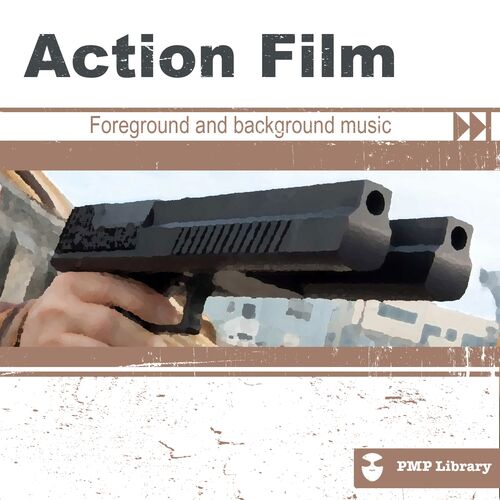 Various Artists - PMP Library: Action Film (Foreground and Background Music  for Tv, Movie, Advertising and Corporate Video): lyrics and songs | Deezer