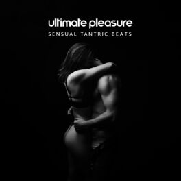Album cover of Ultimate Pleasure: Sensual Tantric Beats for Libido Stimulation Intimacy & Tantric Rituals, Sex Meditation, Sax & Guitar Vibes