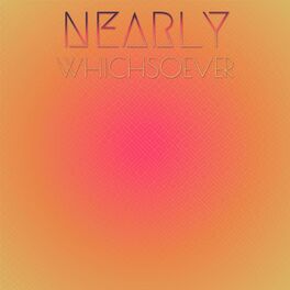 Album cover of Nearly Whichsoever