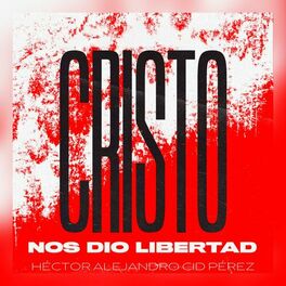 Album cover of Cristo Nos Dio Libertad