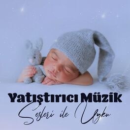 Album cover of Yatıştırıcı Müzik: Sesleri ile Uyku Müziği, Bebek Uyku Ninnileri, Bebek Için Gürültü
