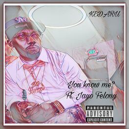Album cover of Youn know me? (feat. Jayo Felony)
