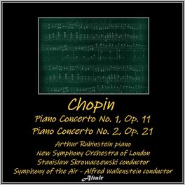 Album cover of Chopin: Piano Concerto NO. 1, OP. 11 - Piano Concerto NO. 2, OP. 21