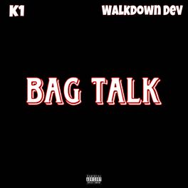 Album cover of Bag Talk (feat. K1)