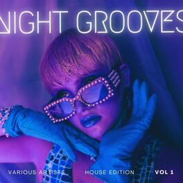 Album cover of Night Grooves (House Edition), Vol. 1