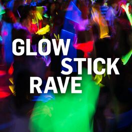 Album cover of Glow Stick Rave