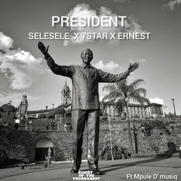 Album cover of President (feat. 7star,Ernest & Mpule D'musiq)