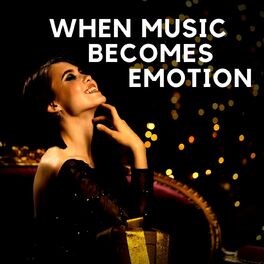 Album cover of When music becomes emotions