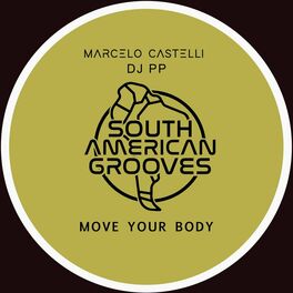 Album cover of Marcelo Castelli, DJ PP - Move Your Body E.P