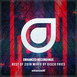 Album cover of Enhanced Recordings Best Of 2018, Mixed By Disco Fries