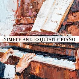 Album cover of Simple and exquisite piano: Salon de jazz d'automne confortable, Morceaux de jazz doux, Humeur d'automne, Café-jazz piano