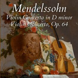 Album cover of Mendelssohn: Violin Concerto in D Minor - Violin Concerto, Op. 64