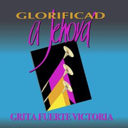 Album cover of Glorificad a Jehová