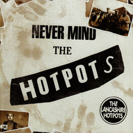 Album cover of Never Mind the Hotpots