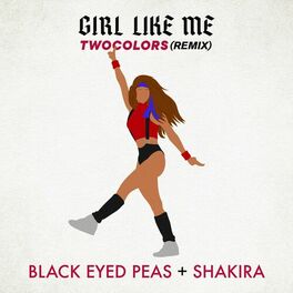 Album picture of GIRL LIKE ME (twocolors Remix)