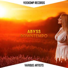 Album cover of Yeiskomp Abyss Downtempo - Mar 2021