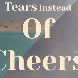 Album cover of Tears Instead Of Cheers