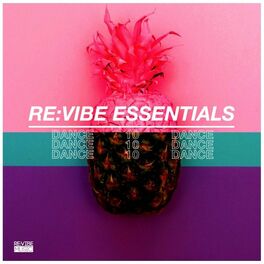 Album cover of Re:Vibe Essentials: Dance, Vol. 10