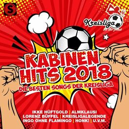 Album cover of Kabinen Hits 2018 - Die besten Songs der Kreisliga