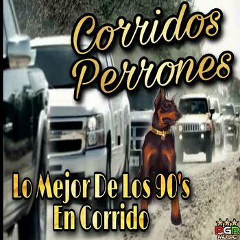 Corridos Perrones - Aguila Blanca: listen with lyrics | Deezer
