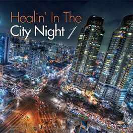 Album cover of Healin' In The City Night . 1