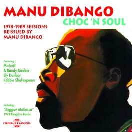 Album cover of Choc 'n Soul (1978-1989 Sessions Reissued By Manu Dibango)