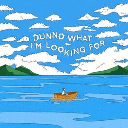 Album cover of Dunno What I'm Looking For