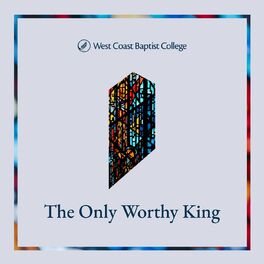 Album cover of The Only Worthy King