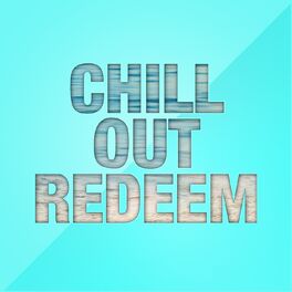 Album cover of Chill out Redeem
