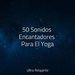 Album cover of 50 Sonidos Encantadores Para El Yoga