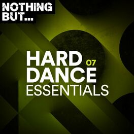 Album cover of Nothing But... Hard Dance Essentials, Vol. 07