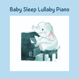 Album cover of Baby Sleep Lullaby Piano