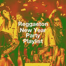 Album cover of Reggaeton New Year Party Playlist