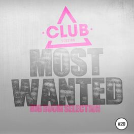 Album cover of Most Wanted - Big Room Selection, Vol. 20