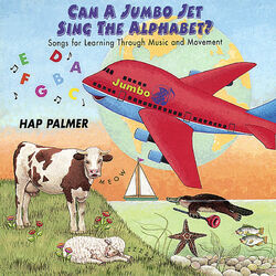 Can a Jumbo Jet Sing the Alphabet? – Songs For Learning Through Music and Movement